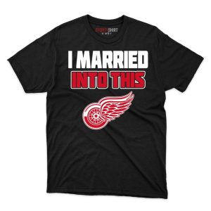 Detroit Red Wings I Married Into This Fan Gift T Shirt - Image 1