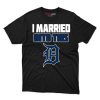 Detroit Tigers I Married Into This Fan Gift T Shirt - Image 1