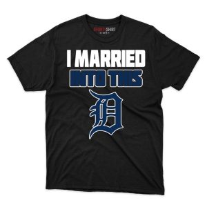 Detroit Tigers I Married Into This Fan Gift T Shirt - Image 1