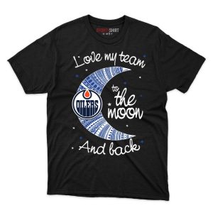 Edmonton Oilers I Love My Team To The Moon And Back T Shirt - Image 1