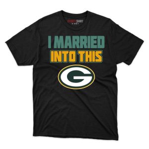 Green Bay Packers I Married Into This Fan Gift T Shirt - Image 1