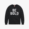 Be Bold Crewneck