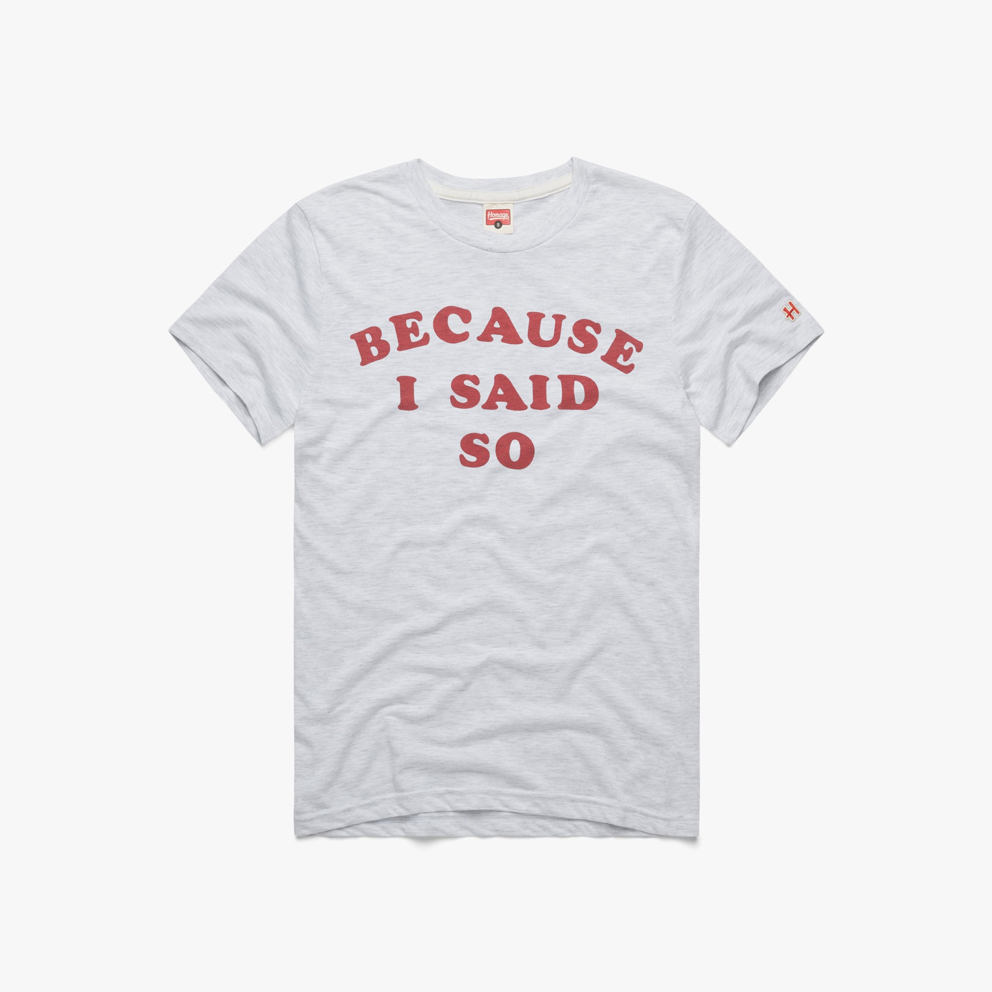 Because I Said So 01010478437 ash flat 1.jpg Because I Said So