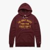 I'm Only Here For The Free Sh*t Hoodie