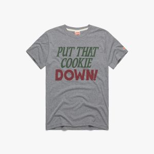 Put That Cookie Down!