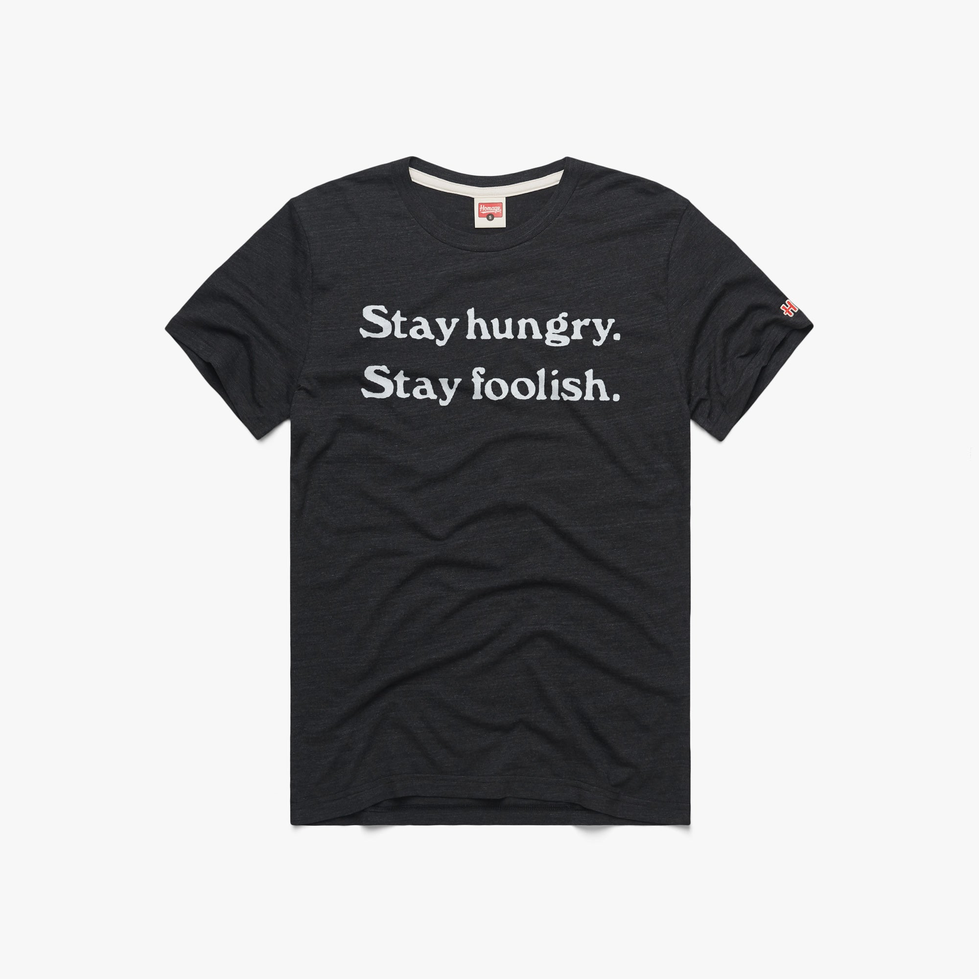 Stay Hungry Stay Foolish 01010047430 charcoal flat 1.jpg Stay Hungry Stay Foolish
