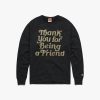 Thank You For Being A Friend Crewneck
