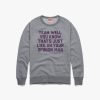That's Just, Like, Your Opinion Crewneck
