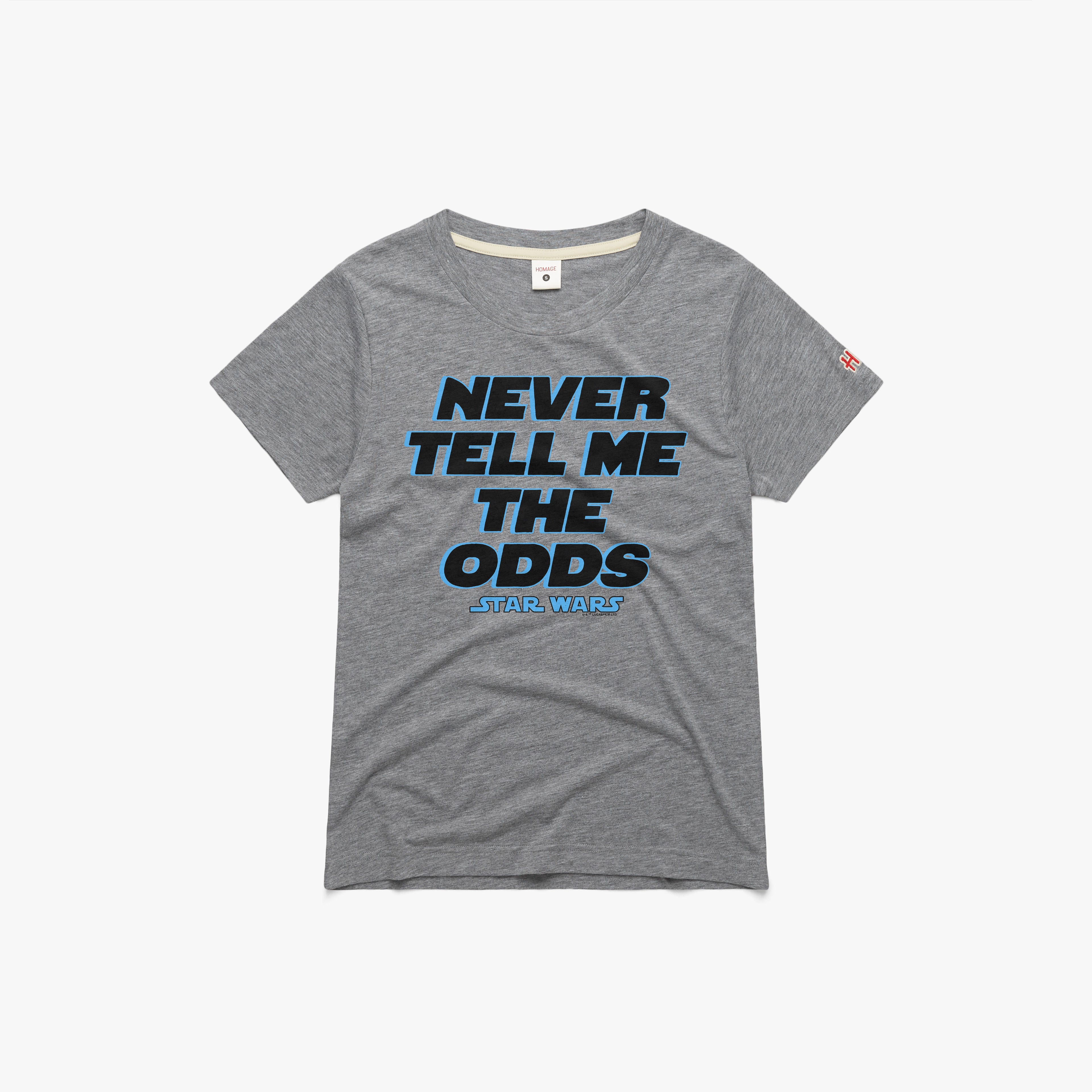 Women s Star Wars Never Tell Me The Odds 02012491601 Grey Flat.jpg Women's Star Wars Never Tell Me The Odds