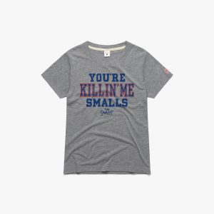 Women's The Sandlot You're Killin' Me Smalls