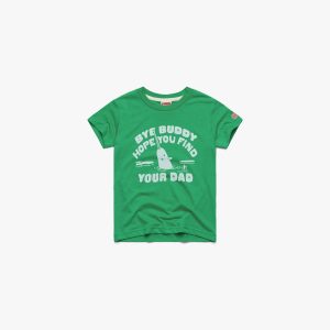 Youth Bye Buddy Hope You Find Your Dad